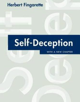 Self-Deception: With a Contemporary Chapter by Fingarette, Herbert