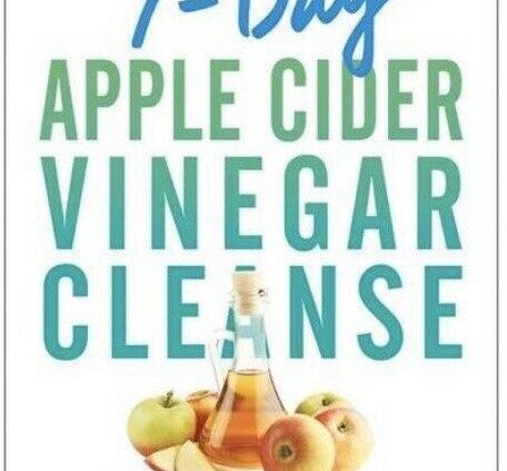7-Day Apple Cider Vinegar Cleanse: Lose Up to 15 Kilos JJ Smith (E-B0ok)