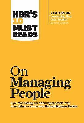 HBR’s 10 Must Reads on Managing People [with featured article “Leadership That G