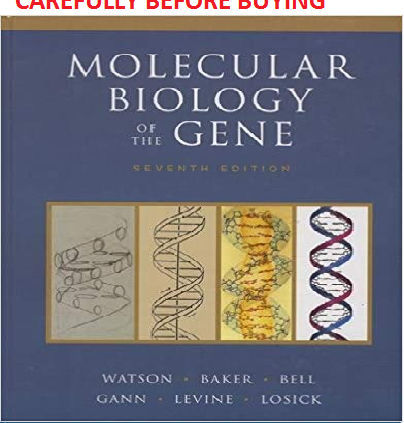 Molecular Biology of the Gene by Watson 7th Global Softcover Ed Same Guide