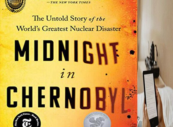 Nighttime in Chernobyl:The Untold Story of the World’s… By Adam Higginbotham ✉✔