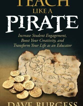 [P.D.F]✅Teach esteem a pirate : develop student engagement, boost your creativity