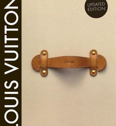 Louis Vuitton: The Birth of Contemporary Luxury Updated Edition – Hardcover