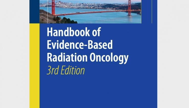 Guide of Evidence-Basically based fully fully Radiation Oncology by Eric K Hansen (third Ed) electr* 