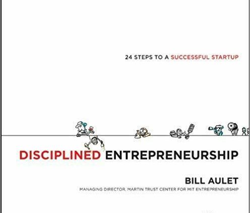 Disciplined Entrepreneurship 24 Steps to a Loyal Startup 1st Model by Bil