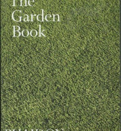 The Garden Book By Editors of Phaidon Press. 9780714843551
