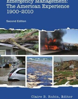 Emergency Administration The American Abilities 1900 2010 2nd Edition by Claire B R