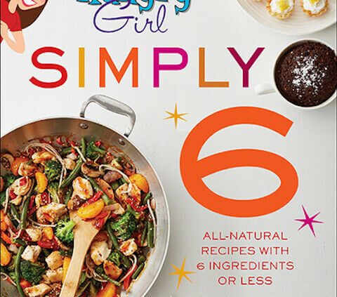Hungry Lady Simply 6: All-Pure Recipes w/ 6 Substances or Less – BRAND NEW!