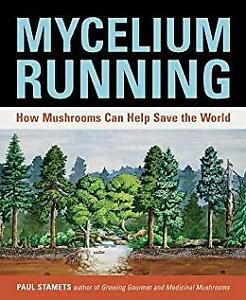 Mycelium Working:How Mushrooms Can Attend Save the World🔥(E.P.U.B-P.D.F-KINDLE)🔥