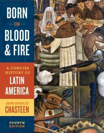 Born in Blood and Fire: A Concise History of Latin The US 4th Edition (P.D.f)