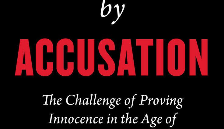 Guilt by Accusation: The Situation of Proving Innocence in the Age of (P.D.F)