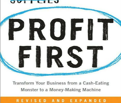 Profit First : Transform Any Enterprise from a Cash-Eating Monster [P.D.F +ePub]