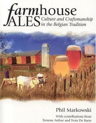 Farmhouse Ales Tradition & Craftsmanship In Belgian Tradition BOOK NEW