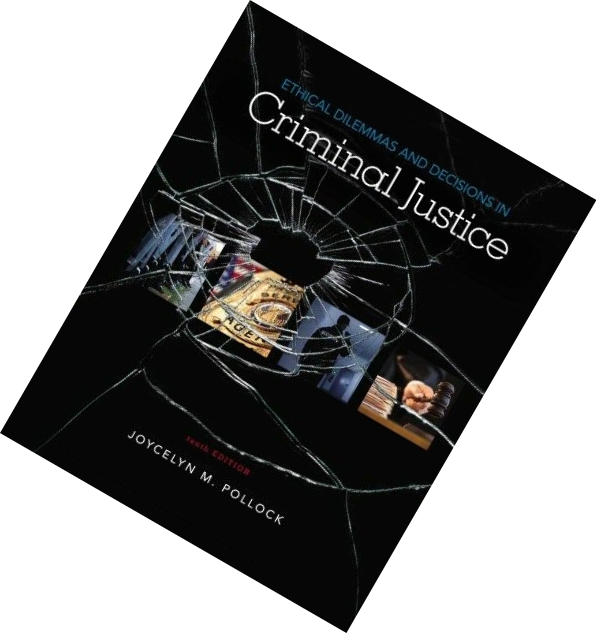 ethical-dilemmas-and-selections-in-criminal-justice-tenth-edition