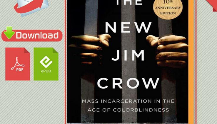 The New Jim Crow: Mass Incarceration in the Age of Colorblindness