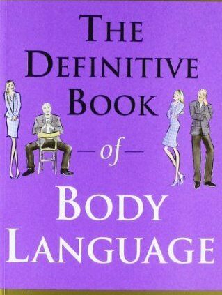 The Definitive Book of Physique Language By Barbara Pease