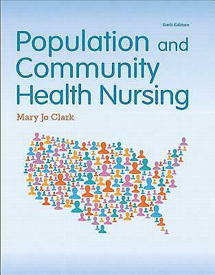 Inhabitants and Community Health Nursing sixth Version by Mary Jo Clark Ph D RN