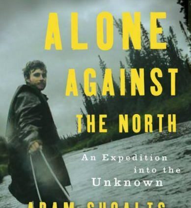 On my own Against the North: An Expedition into the Unknown