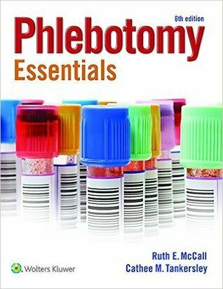 Phlebotomy Requirements by Cathee M. and Ruth E. McCal Fifth edition Win