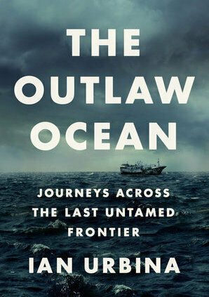 The Outlaw Ocean Crime and Survival by Ian Urbina  🔥 (English) P-D-F 🔥