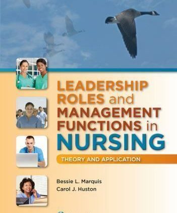 Leadership Roles and Administration Capabilities in Nursing: Thought and Application