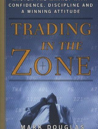 Trading within the Zone: Grasp the Market with Self assurance by Mark Douglas P-D-F🔥✅