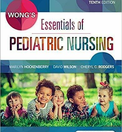 Wong’s Essentials of Pediatric Nursing tenth Model P-D-F🔥✅