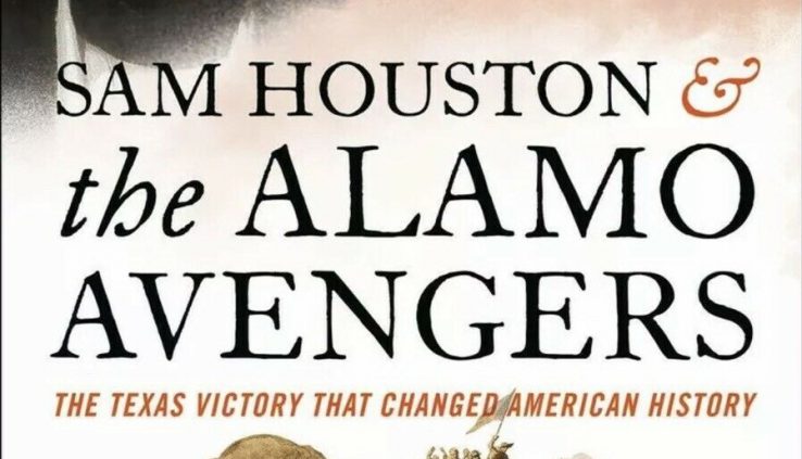 Sam Houston and the Alamo Avengers by Brian Kilmeade Hardcover Recent!!