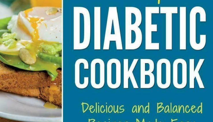 The Full Diabetic Cookbook – Lovely and Balanced  Recipes (E- b 00 k)