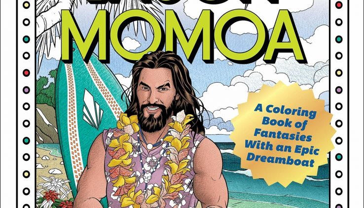 CRUSH AND COLOR JASON MOMOA A COLORING BOOK OF FANTASIES WITH AN EPIC DREAMBOAT