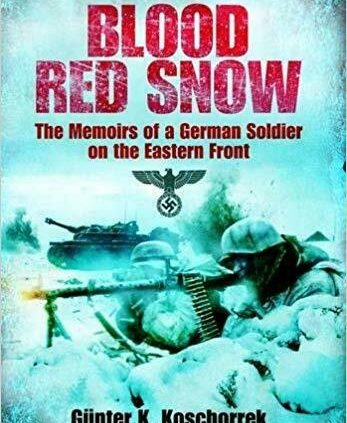 Blood Red Snow The Memoirs of a German Soldier on the Jap Front by Gunter Ko