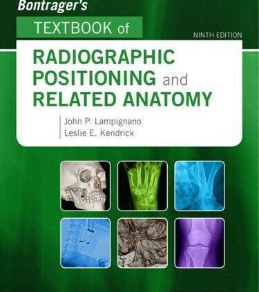 Radiographic Positioning and Related Anatomyof Bontrager 9th ed[ P. D. F