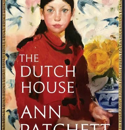 ⚡P.D.F⚡ The Dutch Home BY ANN PATCHETT