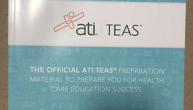 OFFICIAL The ATI TEAS Overview Ogle Manual: Sixth Model 2018-2019