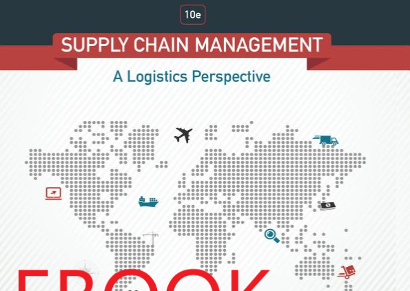 Provide Chain Management – a logistics perspective 10th edition