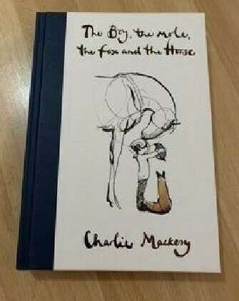 The Boy, the Mole, the Fox and the Horse Hardcover by Charlie Mackesy