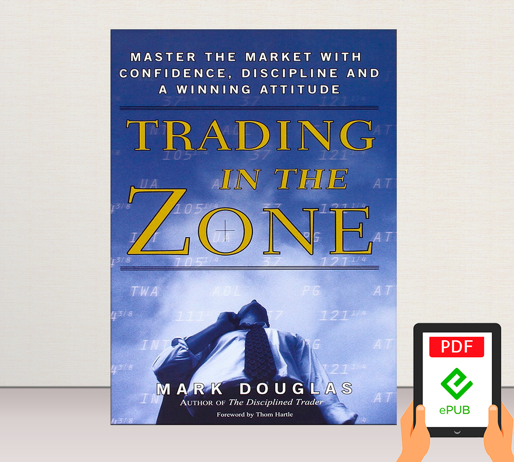 Trading in the zone by Designate Douglas (EB0KEMAILED)