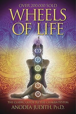 Wheels of Lifestyles: A Individual’s Files to the Chakra System [Llewellyn’s New Age Series]