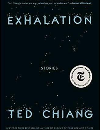 Exhalation by Ted Chiang  (2019. Digital)