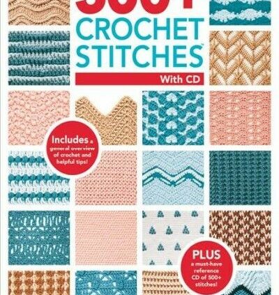 500+ Crochet Stitches : Includes Cd With Our Most Celebrated Sew Books, Paper…