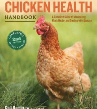 The Rooster Health Handbook, 2nd Edition: A Total Handbook to Maximizing Flock H