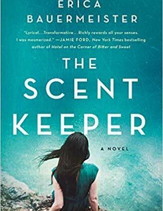 The Scent Keeper: A Unusual by Erica Bauermeister  (Digital 2020)