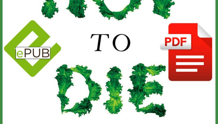 How No longer to Die by Michael Greger and Gene Stone (E-B0K||E-MAILED)