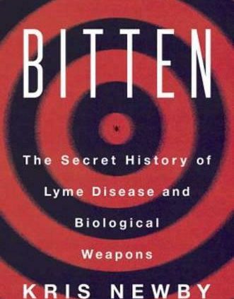 Bitten: The Secret Historical past of Lyme Disease and Organic Weapons by Kris Newby