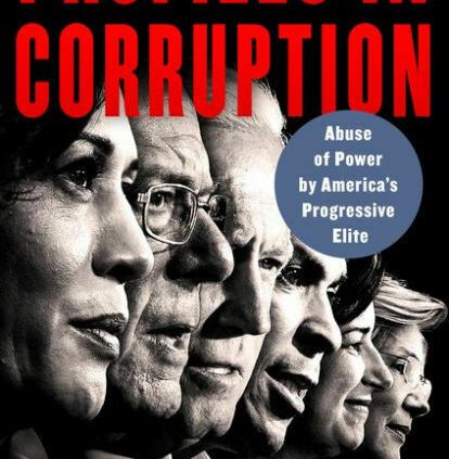 Profiles in Corruption: Abuse of Power by America’s Progressive Elite [Ďigital|