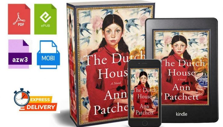 The Dutch Rental by Ann Patchett