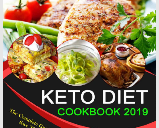 Keto Diet Cook dinner E-book 2019:The Complete Handbook to Lose Weight Fleet [E- BOOK/ P D F]