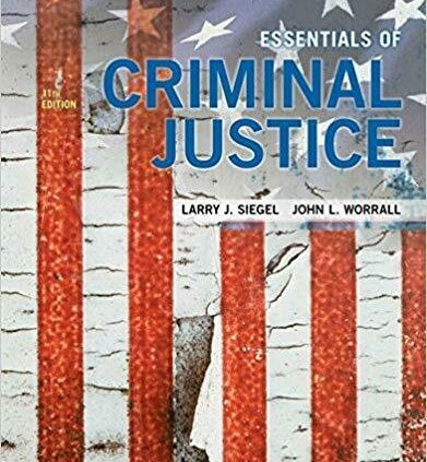 Essentials of Criminal Justice 11th Edition By John L. Worrall  P-D-F🔥✅