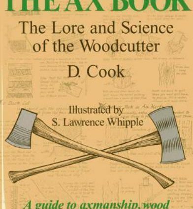 The Ax E book: The Lore and Science of the Woodcutter