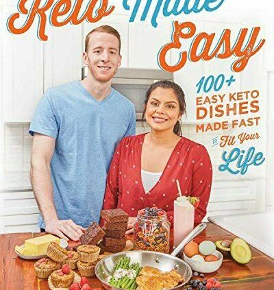 Keto Made Easy: 100+ Easy Keto Dishes Made Speedily to Match Your Life